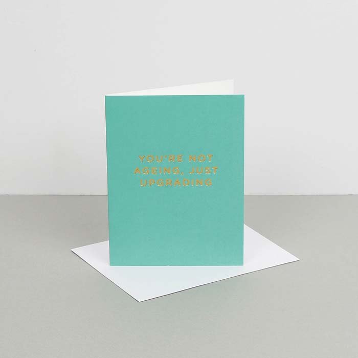 You’re Not Ageing, Just Upgrading Card - Green Tulip