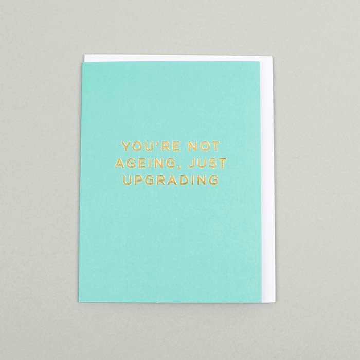 You’re Not Ageing, Just Upgrading Card - Green Tulip